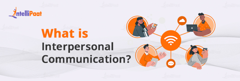 What Is Interpersonal Communication And Why Is It Important