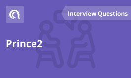 Prince2 Interview Questions