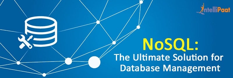 NoSQL: Perfect Solution for Database Management