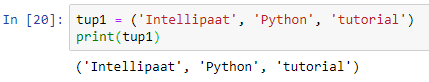 tup1=('Intellipaat', 'Python', 'tutorial')