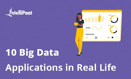 10 Big Data Applications in Real Life