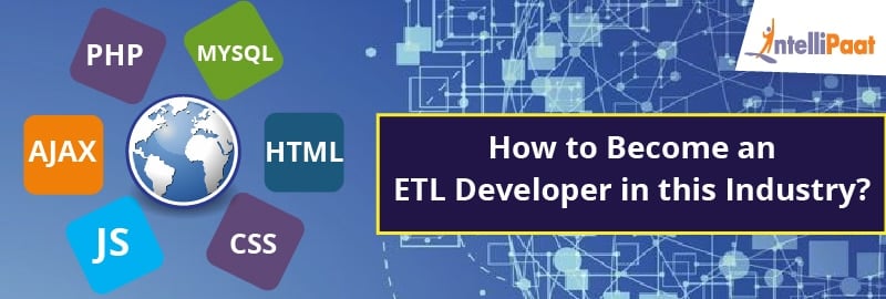 How to Become an ETL Developer in This Technology Industry?