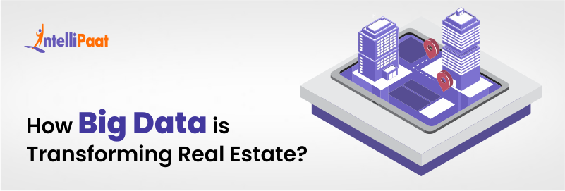 How Big Data is Transforming Real Estate?