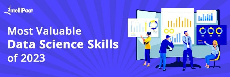 Most Valuable Data Science Skills Of 2023