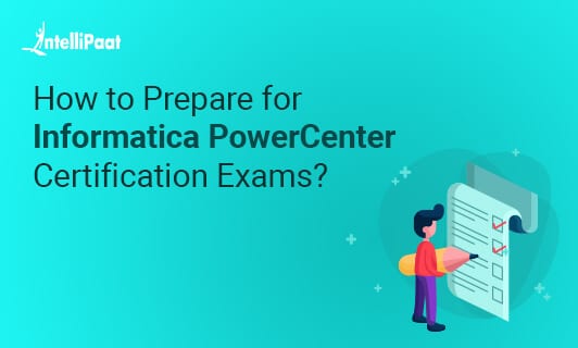 How to Prepare for Informatica PowerCenter Certification Exams 1