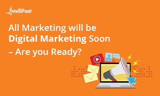 All Marketing will be Digital Marketing Soon – Are you Ready Small