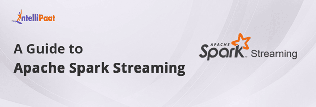 A Guide to Apache Spark Streaming