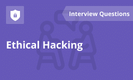 Ethical Hacking Interview Questions