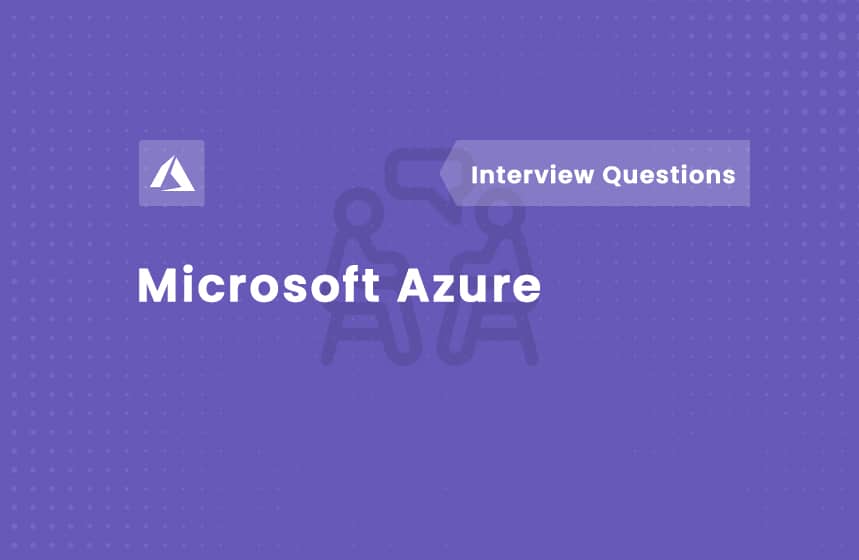 Top 85+ Azure Interview Questions & Answers in 2023 - Sns-Brigh10