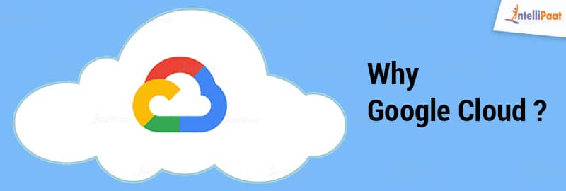 Why Google Cloud 