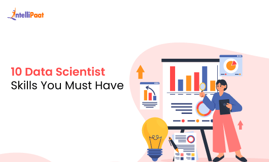 10 Data Scientist Skills You Must Have 1