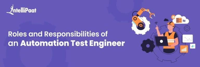 Roles And Responsibilities Of Automation Test Engineers In 2023