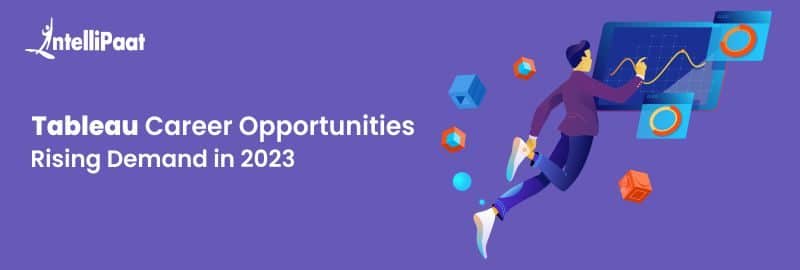 Tableau Career Opportunities - Rising Demand in 2023