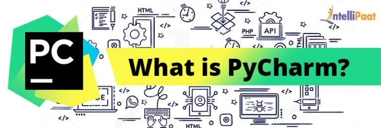 What is PyCharm? | What is Pycharm used for? | Intellipaat Blog