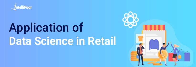 Applications of Data Science in Retail Industry - Usecases & Techniques