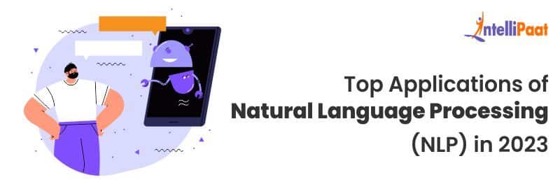 Top Applications of Natural Language Processing (NLP) in 2023