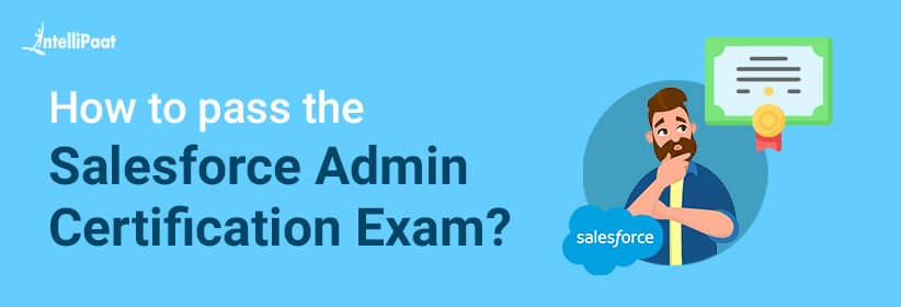 Salesforce Admin Certification Exam - ADM 201 Study Guide