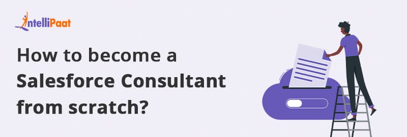 How to become a Salesforce Consultant from scratch