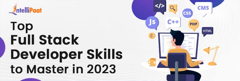Top Full Stack Developer Skills to Master in 2023