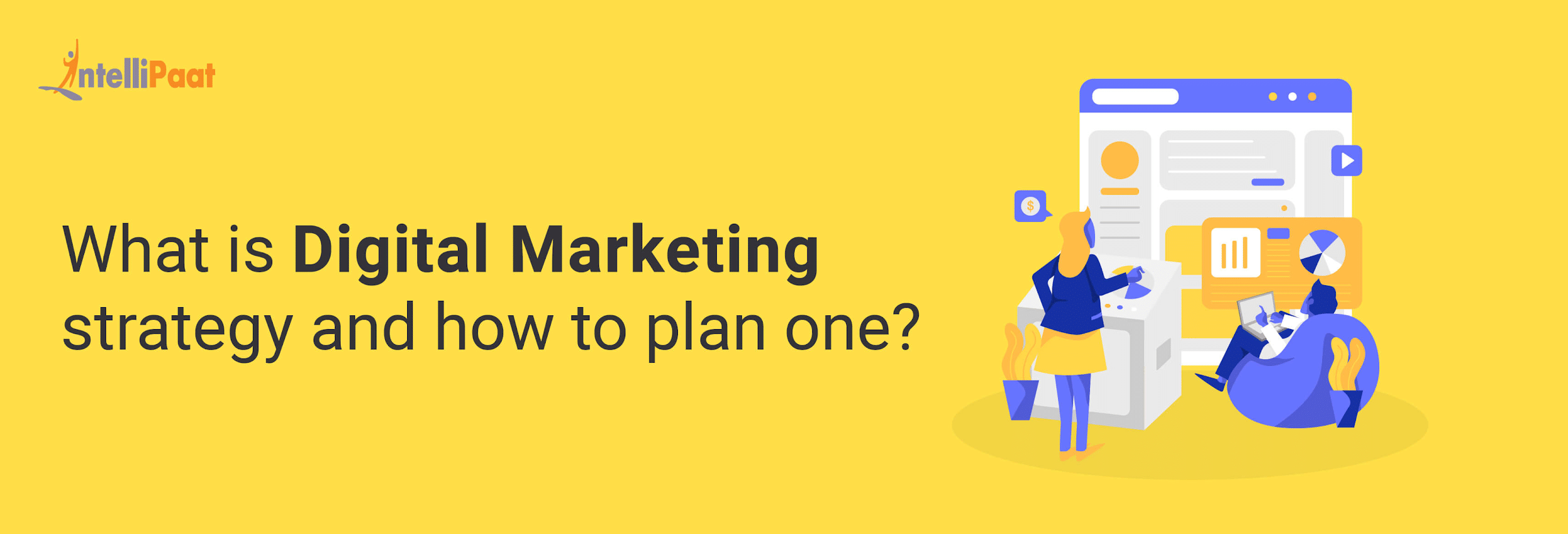 What is Digital Marketing Strategy and How to plan one?
