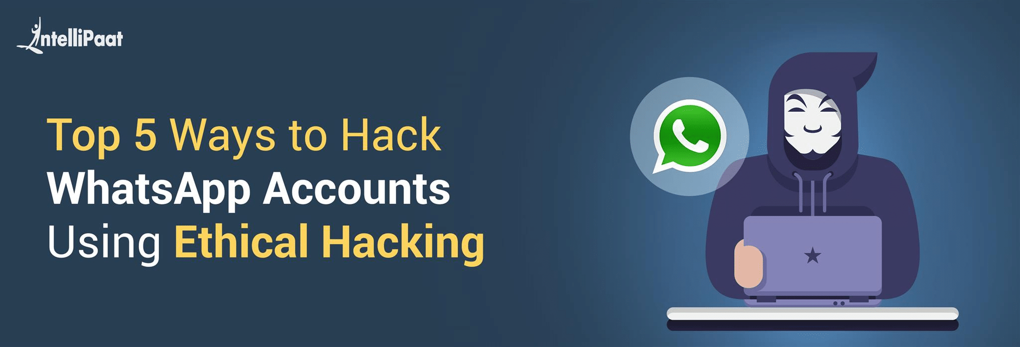 Top 5 Ways to Hack WhatsApp Accounts Using Ethical Hacking