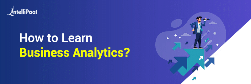 Learn Business Analytics [2024 Updated]