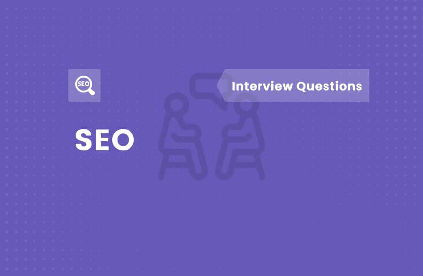 Top 122 SEO Interview Questions and Answers - Shiksha Online