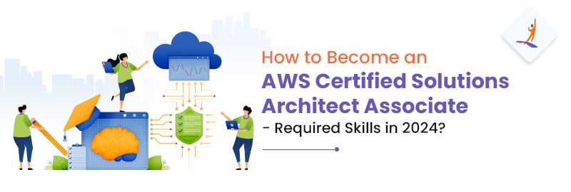 How to Become an AWS Solutions Architect in 2024?