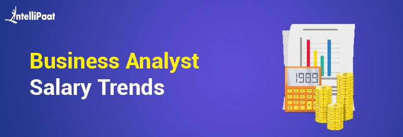 Business Analyst Salary Trends