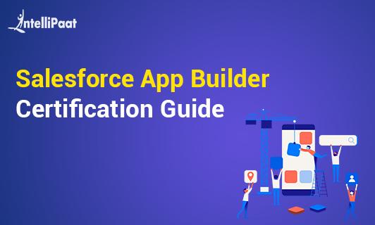 Salesforce App Builder Certification Guide Small