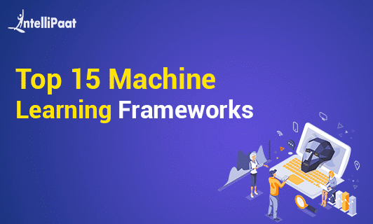 Top 15 Machine Learning Frameworks for AI and ML Experts Category Image