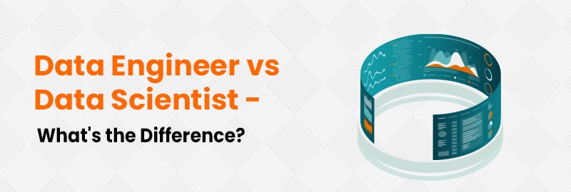 Data Engineer vs Data Scientist - What's the Difference?