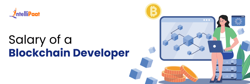 What is the Salary of a Blockchain Developer in 2024?