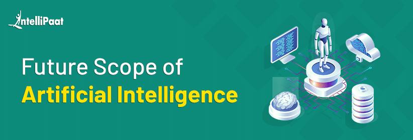Scope and Future of Artificial Intelligence(AI)