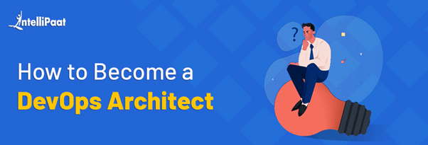 How to Become a DevOps Architect?