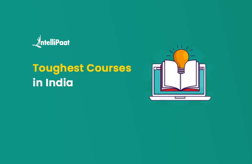 Top 10 Toughest Courses in India of 2024 - Intellipaat