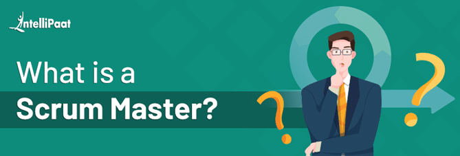 What is a Scrum Master