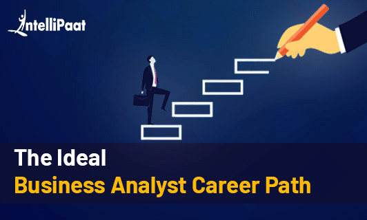 The Ideal Business Analyst Career Path Small