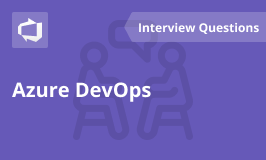 Azure DevOps Interview Questions