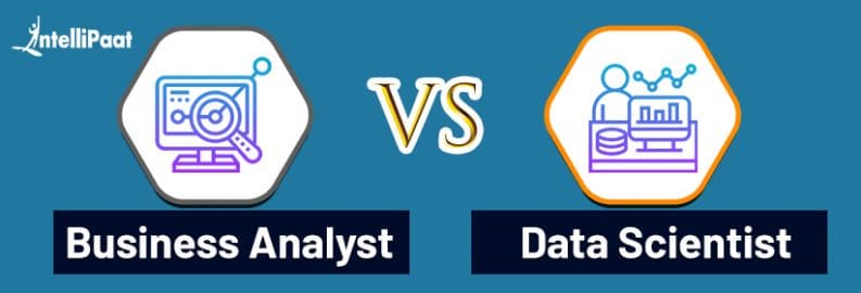 Business Analyst vs Data Scientist