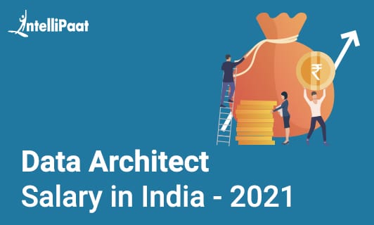 Data Architect Salary in India - 2021