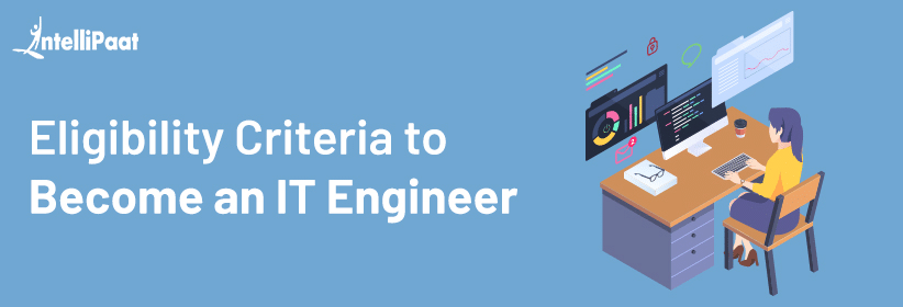 Eligibility Criteria to Become an IT Engineer