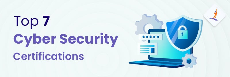 Top 7 Cyber Security Certifications in 2024