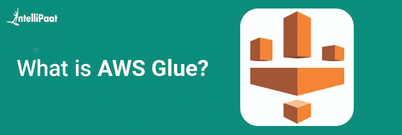 What is AWS Glue?