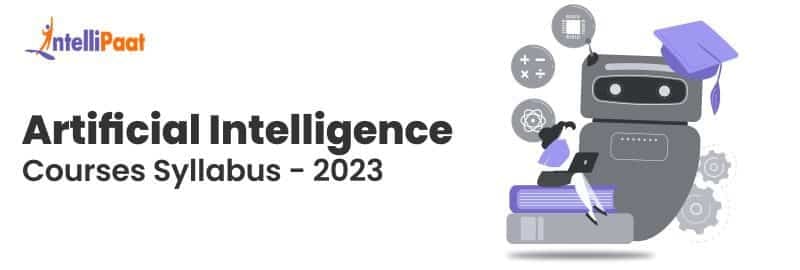 Artificial Intelligence Courses Syllabus - 2023