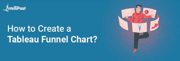 How to Create a Tableau Funnel Chart? - In Easy Steps