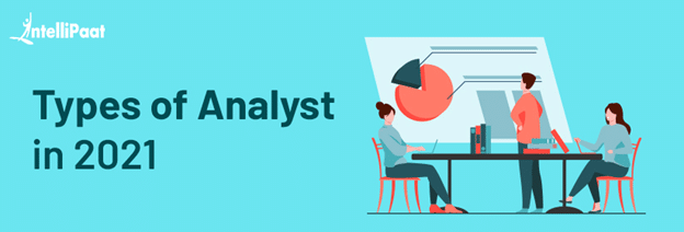 Types of Analyst Roles in 2021