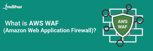 Web Application Firewall, Web API Protection - AWS WAF - AWS