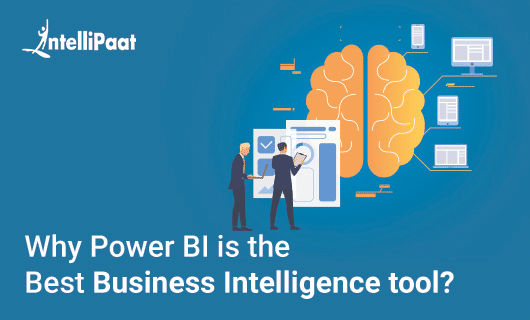 Why Power BI is the best Business Intelligence tool?