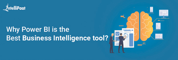 Why Power BI is the Best Business Intelligence tool?